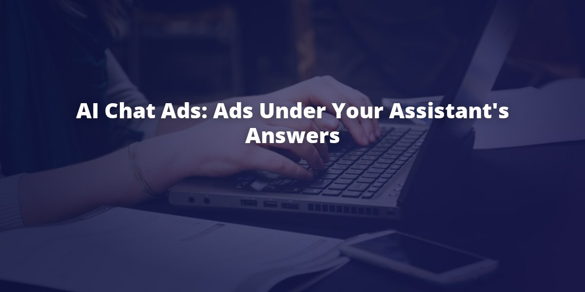 Hands typing on a laptop: AI chat ads under an assistant's answers on GoAdserver
